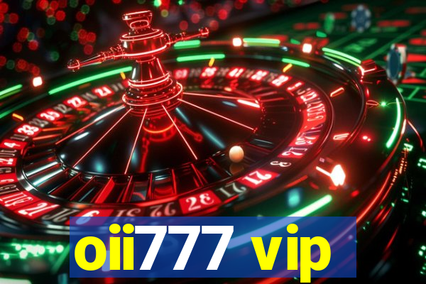 oii777 vip
